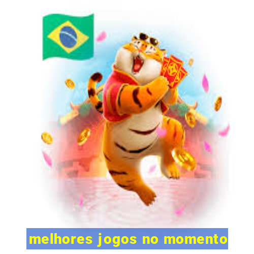 melhores jogos no momento